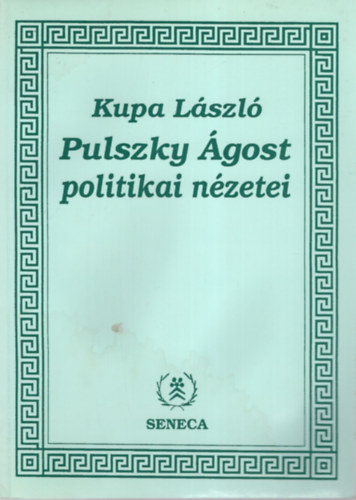 Kupa Lszl - Pulszky gost politikai nzetei