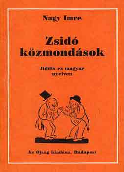 Zsid kzmondsok (jiddis s magyar nyelven)