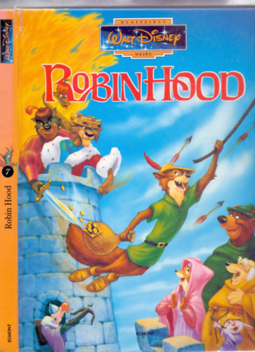 Robin Hood (Klasszikus Walt Disney mesk - Fordtotta: Eszt Barbara)
