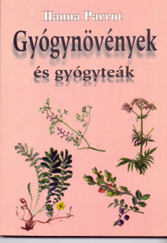Gygynvnyek s gygytek (Gygynvnyek ismertetse; Gygynvnyek alkalmazsa betegsg esetn; Gygyteakeverkek csoportostsa szervrendszerek szerint: Idegrendszer, Szv- s rrendszer, Gyomor-bl rendszer, epe-, mjmk