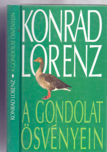 Konrad Lorenz - A gondolat ösvényein A magatartáskutatásról - Feladat meghatározás és módszer - A szürkeludakról - A halakról - Az agresszivitásról - Az evolúcióról - Célra irányuló alkalmazkodás és tanulás