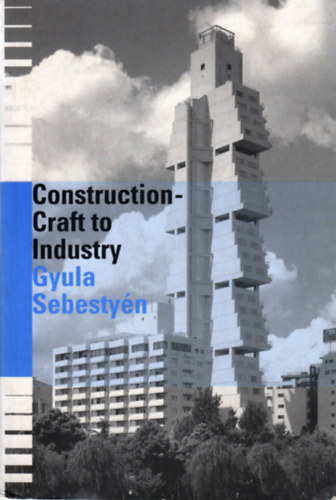 Dr. Sebesty�n Gyula - Construction - Craft to Industry