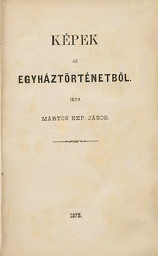 Mrton Nep. Jnos - Kpek az egyhztrtnetbl