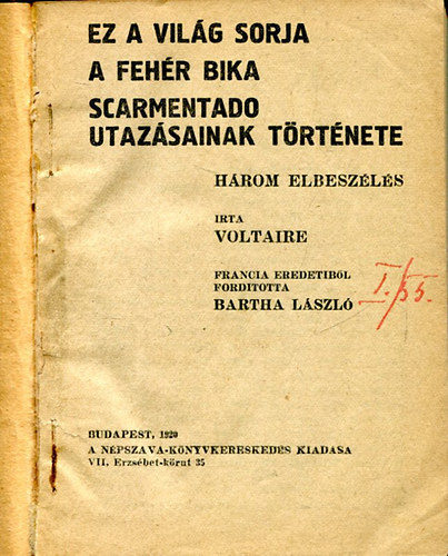 Voltaire - Ez a vilg sorja - A fehr bika - Scarmentado utazsainak trtnete