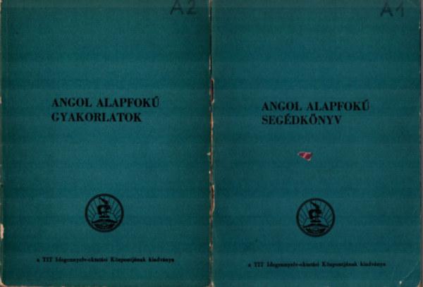 Dr. Heged�s J�zsef - Angol alapfok� gyakorlatok. + Angol alapfok� segedk�nyv. - (2 db)