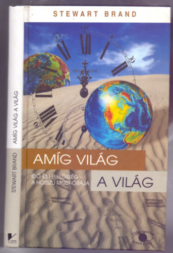 Amg vilg a vilg (Id s felelssg - A hossz most rja)