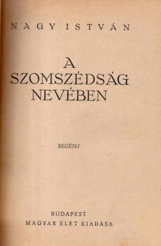 Nagy Istvn - A szomszdsg nevben