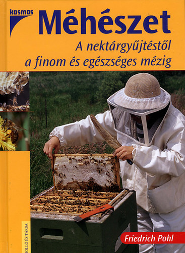 M�h�szet - A nekt�rgy�jt�st�l a finom �s eg�szs�ges m�zig