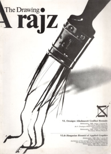 A rajz - VI. Orszgos Alkalmazott Grafikai Biennle Bkscsaba 1988. mjus 1-jnius 30.