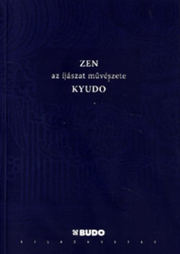 ZEN - Az jszat mvszete - KYUDO