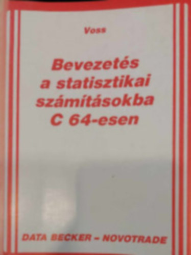 Hartynyi Mria ford - Bevezets a statisztikai szmtsokba C 64-esen