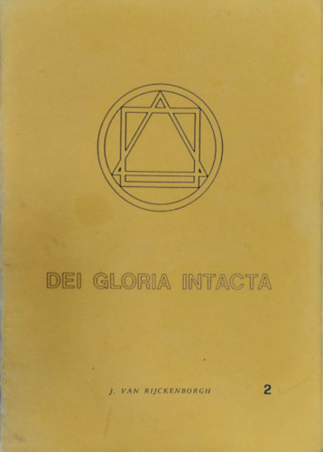 Dei Gloria Intacta - Az j korszak beavatsi misztriuma 2. rsz (5 fzetben)