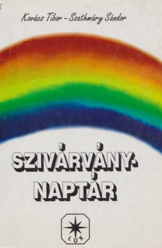 Kovcs Tibor; Szathmry Sndor - Szivrvny-naptr