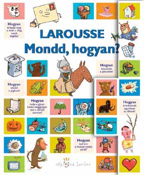 Bnki Vera  (ford.) - Larousse - Mondd, hogyan?