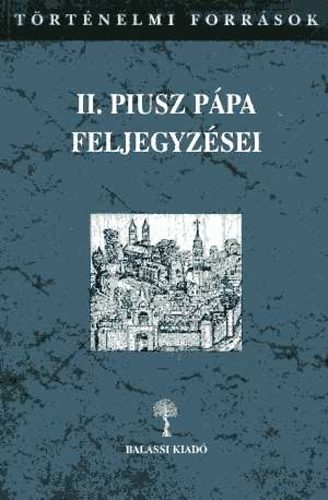 II. Piusz ppa feljegyzsei I-II. (trtnelmi forrsok)