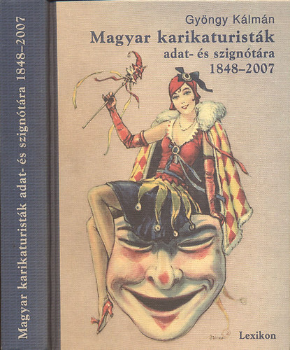 Magyar karikaturistk adat- s szigntra 1848 - 2007