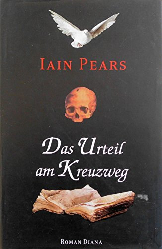 Iain Pears - Das Urteil am Kreuzweg
