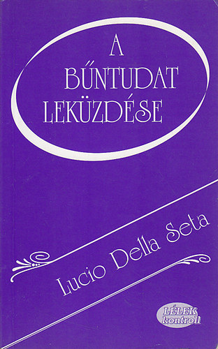 SetaLucio Della - A bntudat lekzdse