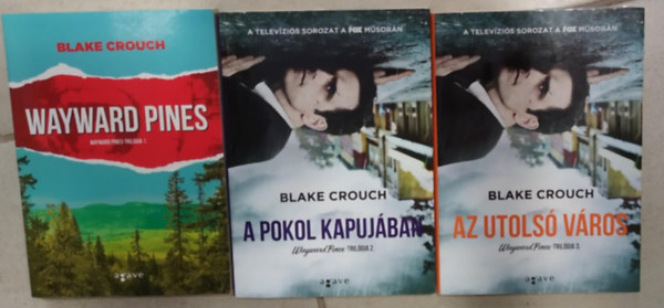 Wayward Pines trilgia I-III. (Wayward Pines - A pokol kapujban - Az utols vros)