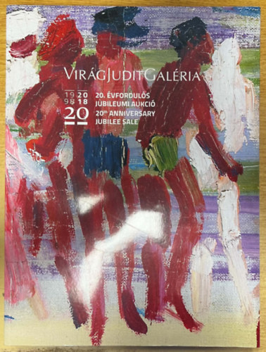 Virág Judit Galéria és Aukciósház: 20. évfordulós jubileumi aukció - Őszi aukció 2018