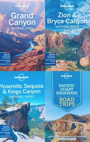 4 db Lonely Planet angol nyelv� �tik�nyv amerikai nemzeti parkokr�l: Grand Canyon National Park + Zion and Bryce Canyon National Parks + Yosemite, Sequoia & Kings Canyon National Parks + Pacific Coast Highways Road Trips