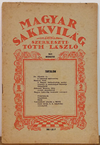 Tth Lszl  (szerk.) - Magyar sakkvilg 1943. augusztus (XXVIII. vf. 8. szm)