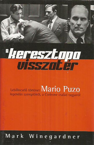 Mark Winegardner - A Keresztapa visszatr