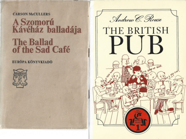 2 db k�nyv, Carson McCullers: A Szomor� K�v�h�z ballad�ja, Andrew C. Rouse: The british pub