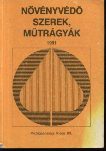 Ocsk Zoltn - Torma Attila - dr. Molnr Jen - dr. Karmos-Vrszegi Mria - Nvnyvd szerek, mtrgyk 1991