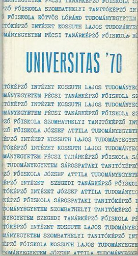 Universitas '70-Egyetemi s fiskolai hallgatk irodalmi antolgija