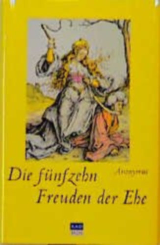 Antoine (de la Sale) - Die Fünfzehn Freuden der Ehe
