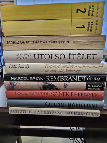 Ren Berger, Mario De Micheli, Lyka Kroly, Majtnyi Zoltn, Marcel Brion, Henri Perruchot, Donald Braider, Andr Salmon, Passuth Krisztina - 9db mvszeti ktet, knyvcsomag: A festszet felfedezse I-II.+ Az avantgardizmus+ Festszeti letnk a milleniumtl az els vilghborig+ Utols tlet+ Rembrandt lete+ Manet lete+ Sznek s fnyek+ Modigliani szenvedlyes