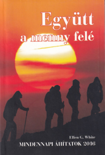 Egytt a menny fel - Mindennapi htatok 2016