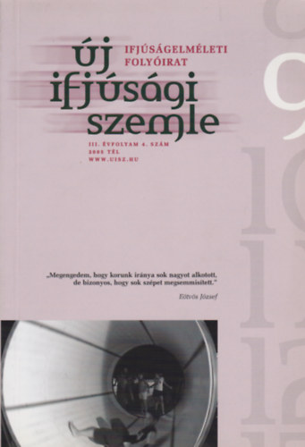 Nagy dm  (szerk.) Bauer Bla (szerk.) - j Ifjsgi Szemle III. vf. 4. szm, 2005 tl