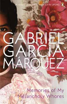 Gabriel Garc�a M�rquez - Memories of My Melancholy Whores