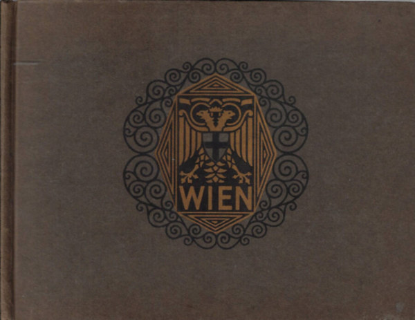 Album von Wien - Ein spaziergang durch die stadt und ihre umgebung in 152 bildern