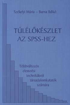 Barna Ildik; Szkelyi Mria - Tllkszlet az SPSS-hez