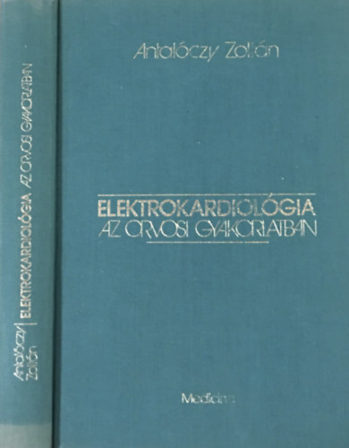 Elektrokardiol�gia az orvosi gyakorlatban