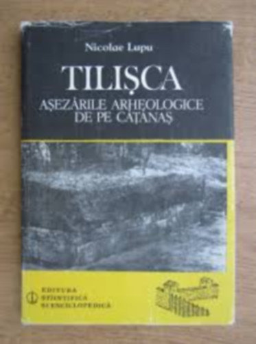 Tilisca - Asezarile arheologice de pe Catanas (R�g�szeti telep�l�sek)