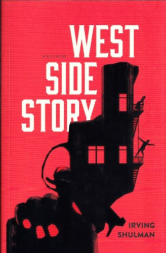 Irving Shulman - West Side Story (magyar nyelv)