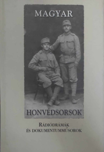 Magyar honvdsorsok (rdidrmk s dokumentummsorok)