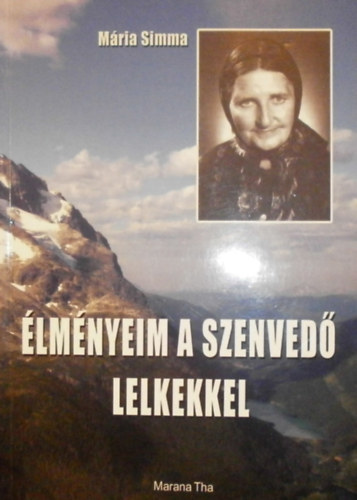 �lm�nyeim a szenved� lelkekkel