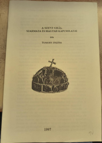 A Szent Grl szarmata s magyar kapcsolatai (reprint)