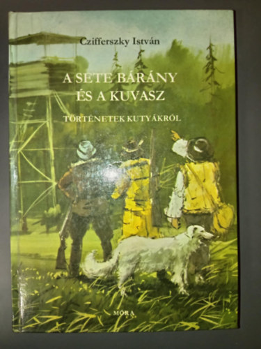 A sete brny s a kuvasz - Trtnetek kutykrl