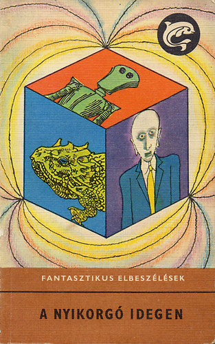 A nyikorg idegen (fantasztikus elbeszlsek)