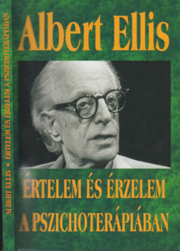 Albert Ellis - rtelem s rzelem a pszichoterpiban