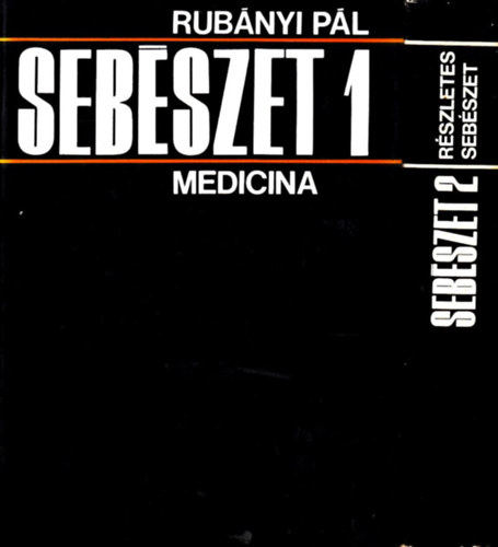 Dr. Stefanics J�nos  Rub�nyi P�l (szerk.) - Seb�szet 1-2.
