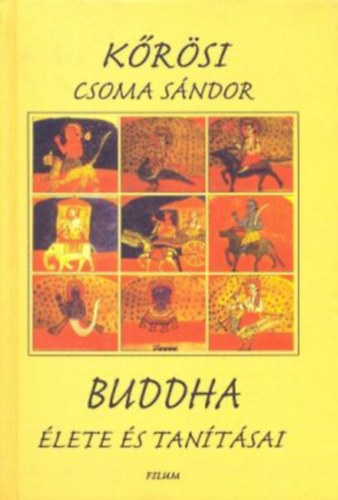Krsi Csoma Sndor - Buddha lete s tantsai