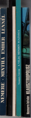 Nemere Istvn knyv ( 5 db egytt ) 1. A msik oldalon, 2. Suttog bokrok, 3. A vilg minden igazsga, 4. Klausztropolisz, 5.Mintha ember lennl