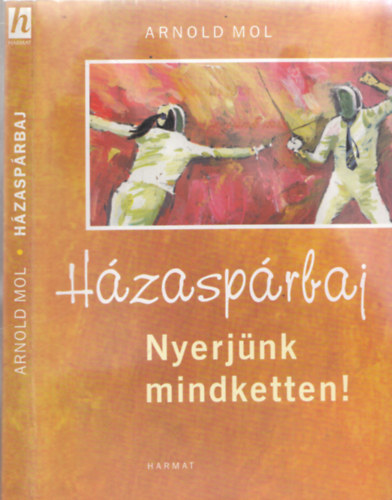 Arnold Mol - Hzasprbaj - Nyerjnk mindketten!